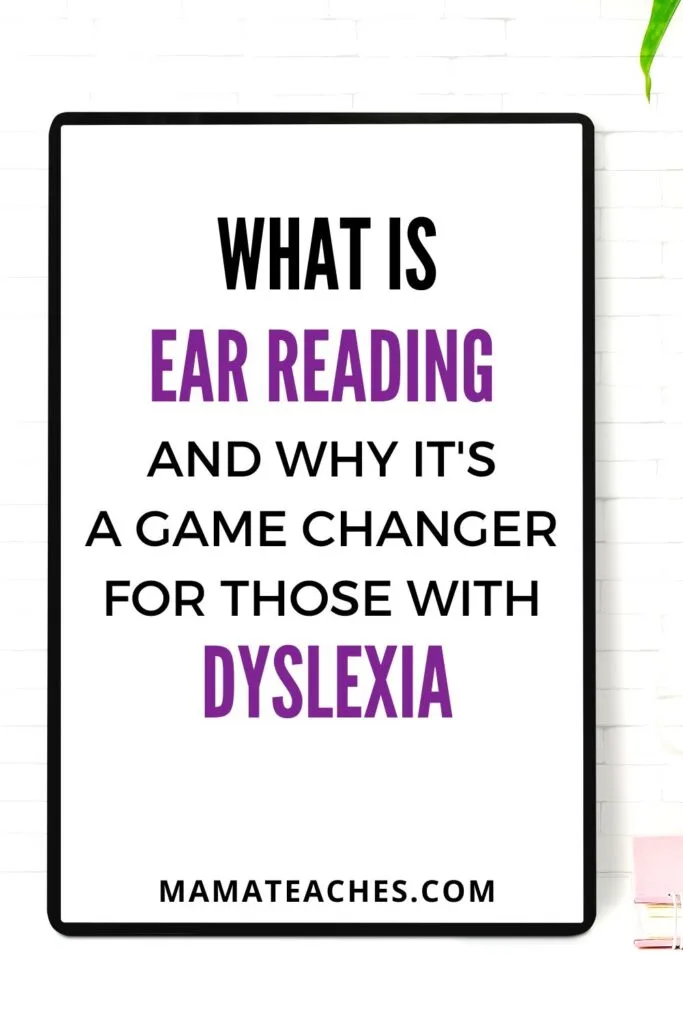 What is Ear Reading and Why It’s a Game Changer for Those with Dyslexia