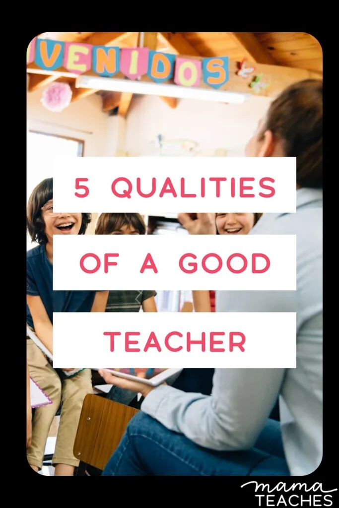 5 Qualities of a Good Teacher