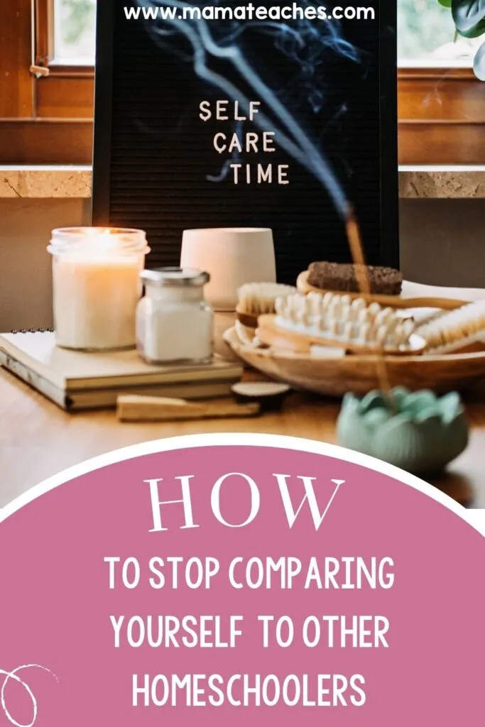 How to Stop Comparing Yourself to Other Homeschoolers