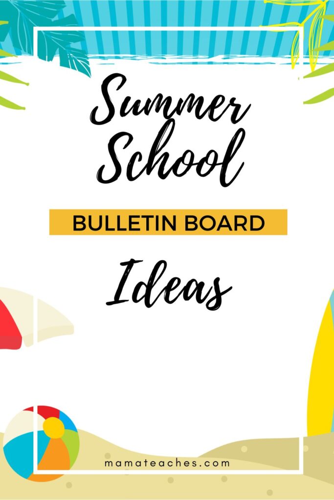 Summer School Bulletin Board Ideas