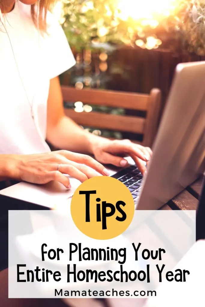 Tips for Planning Your Entire Homeschool Year