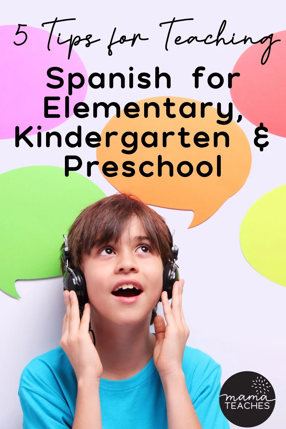 5 Tips for Teaching Spanish for Elementary Kindergarten Preschool