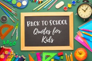 Back to School Quotes for Kids - Mama Teaches