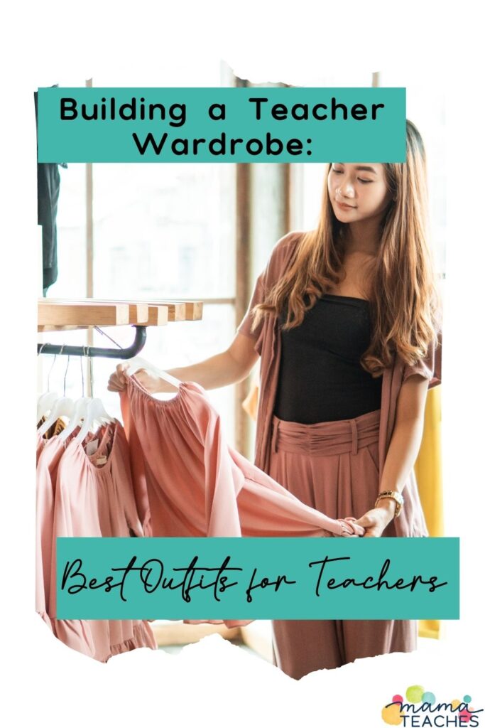 Building a Teacher Wardrobe Best Outfits for Teachers