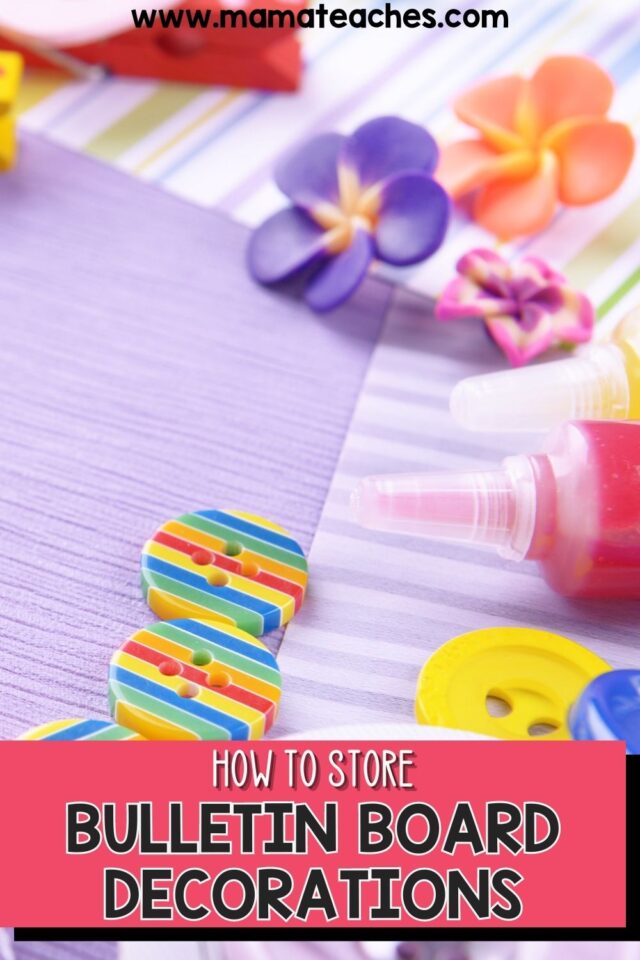 How to Store Bulletin Board Decorations Mama Teaches