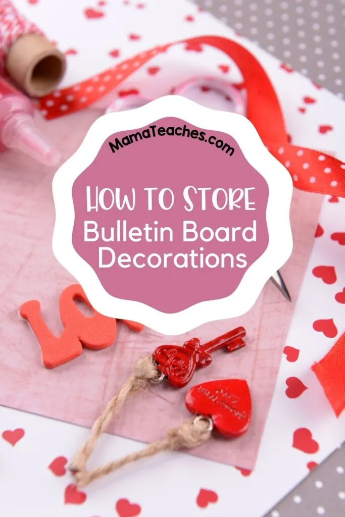 How to Store Bulletin Board Decorations 