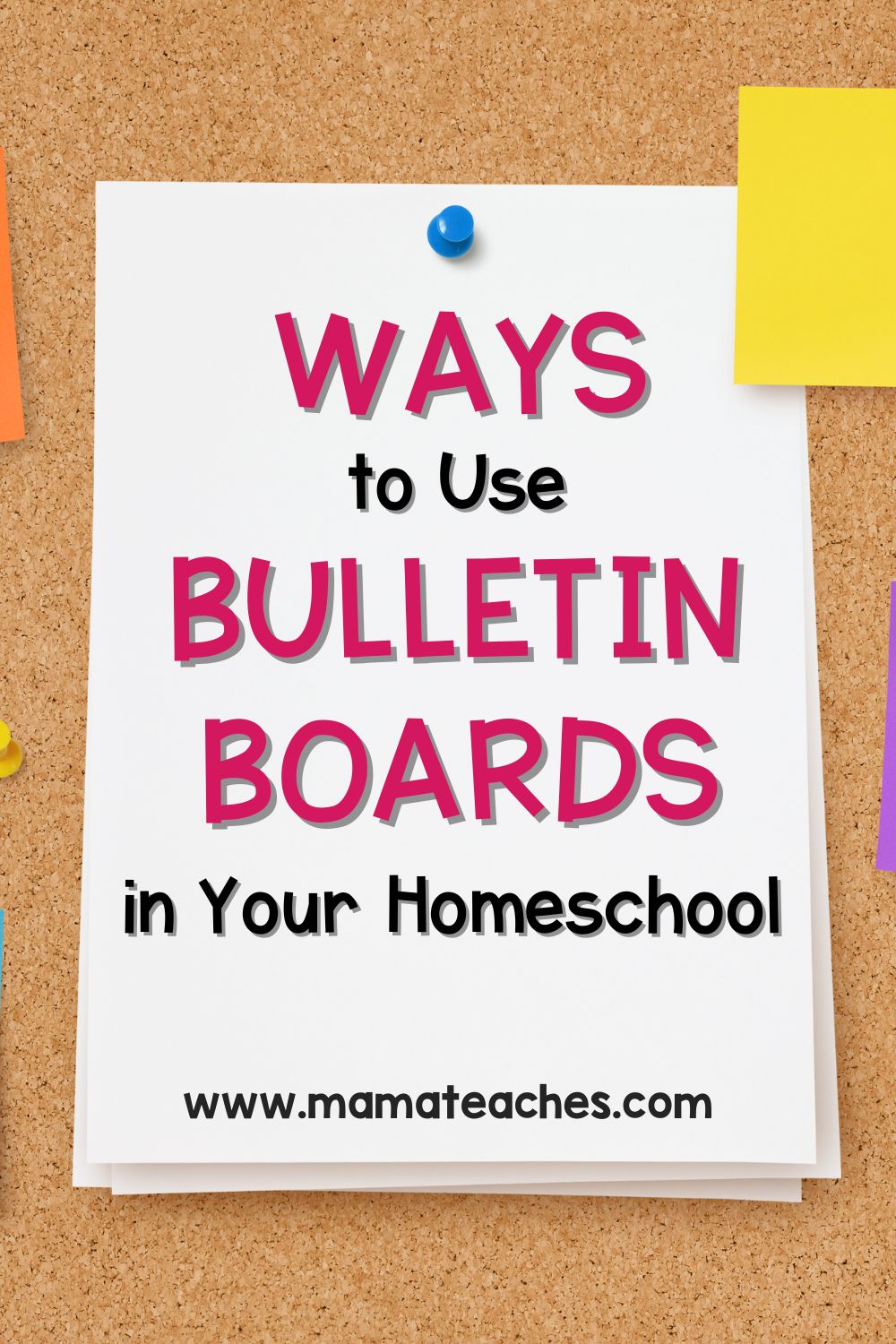 Ways to Use Bulletin Boards in Your Homeschool Mama Teaches