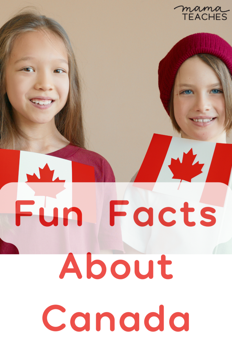 Fun Facts About Canada - Mama Teaches