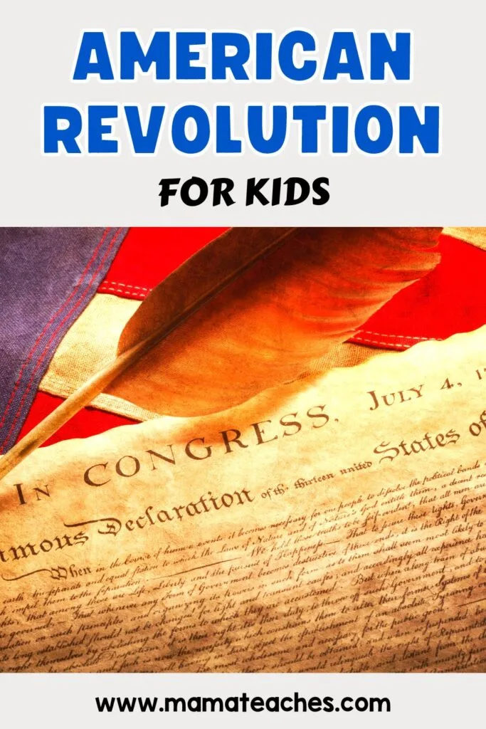 American Revolution for Kids - Mama Teaches