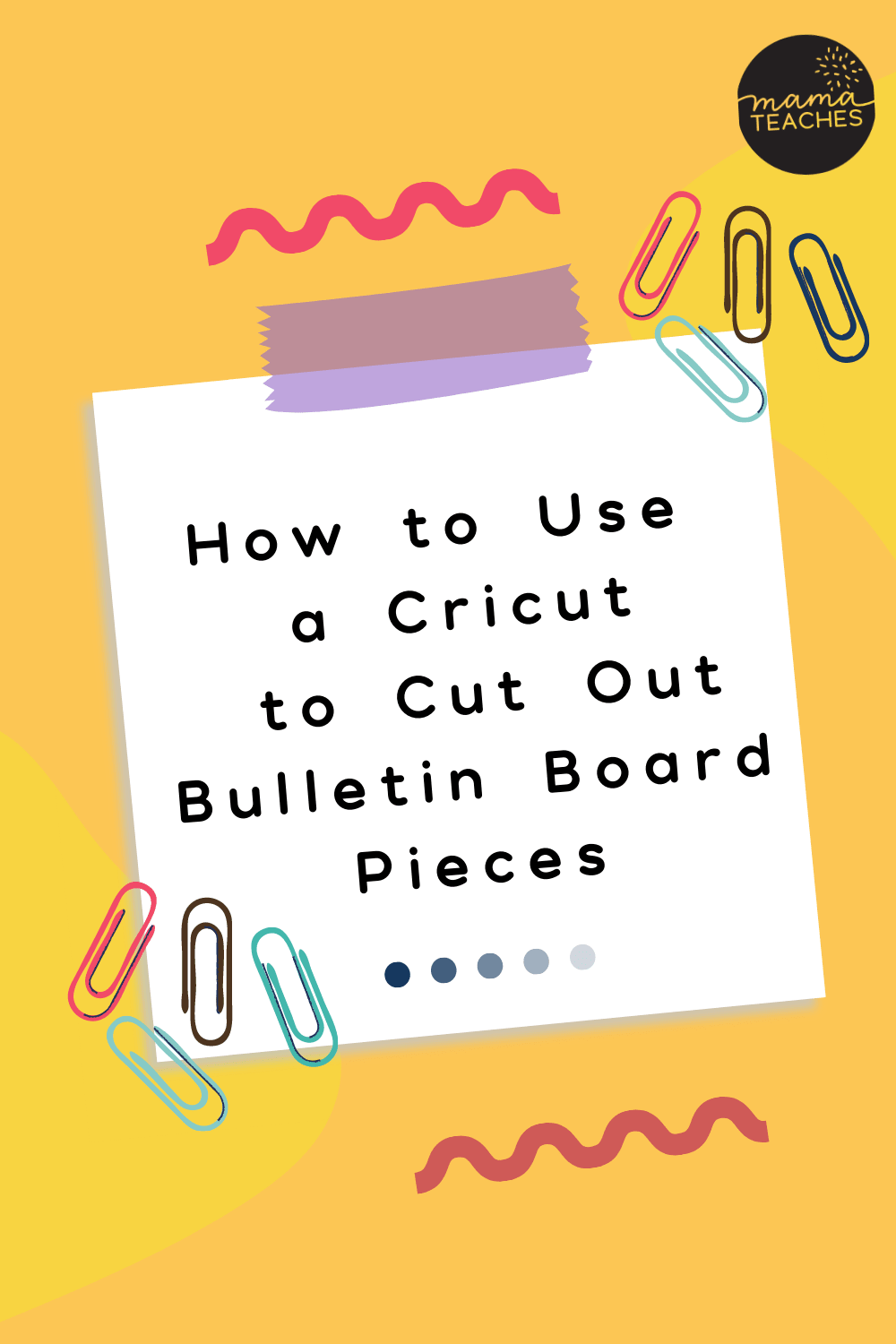 https://mamateaches.com/wp-content/uploads/2023/08/How-to-Use-a-Cricut-to-Cut-Out-Bulletin-Board-Pieces-5.png.webp