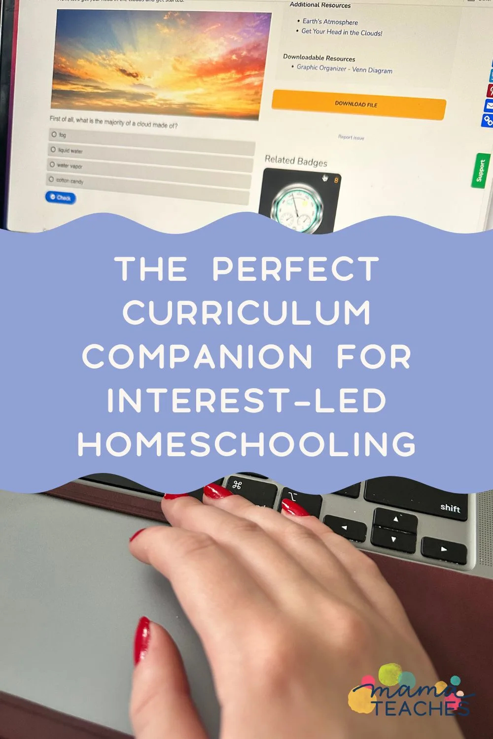 The Perfect Curriculum Companion for Interest-led Homeschooling