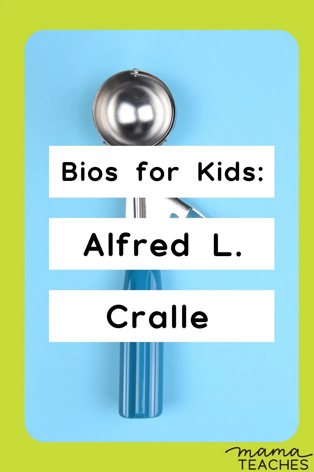 Bios for Kids Alfred L. Cralle