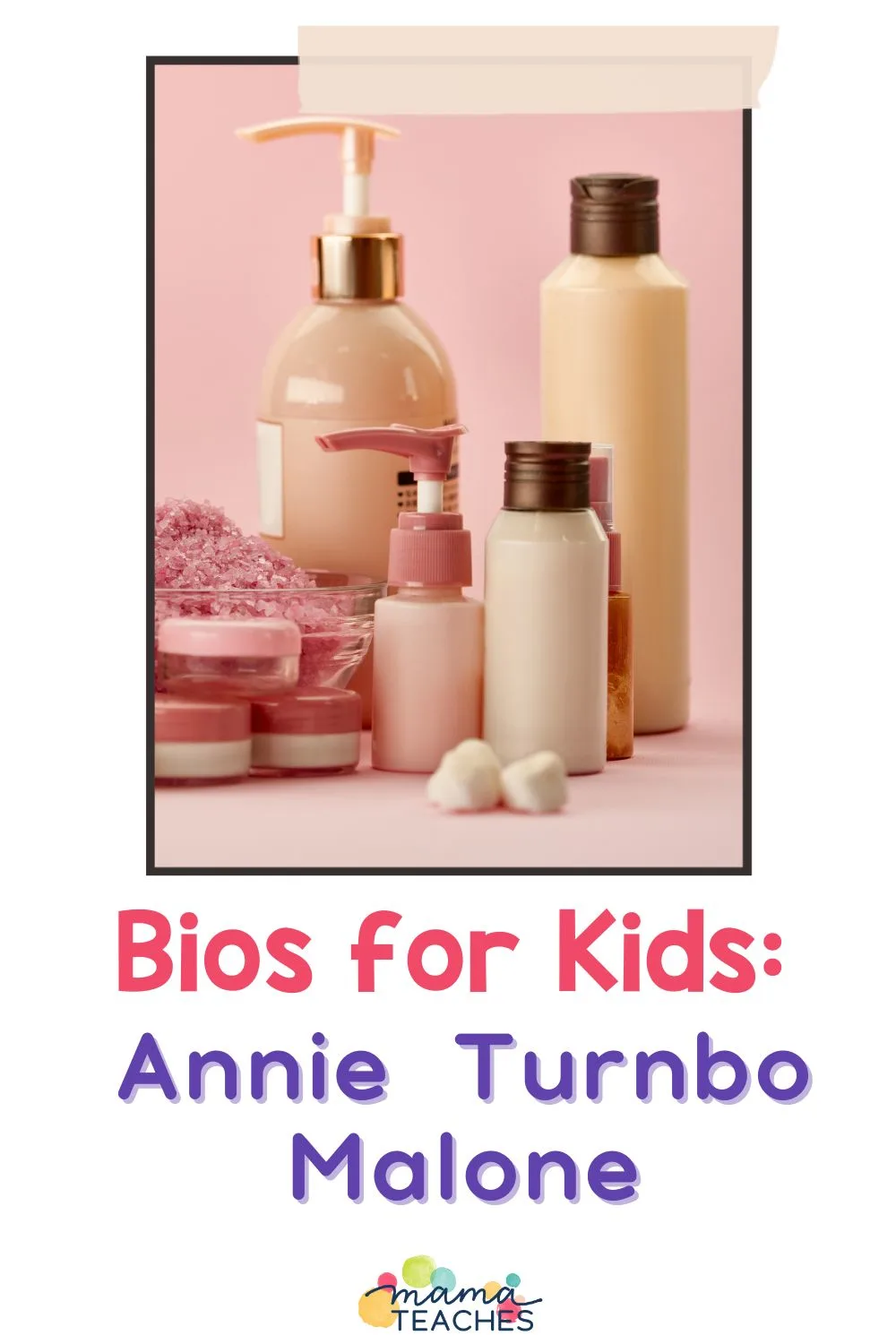 Bios for Kids Annie Turnbo Malone