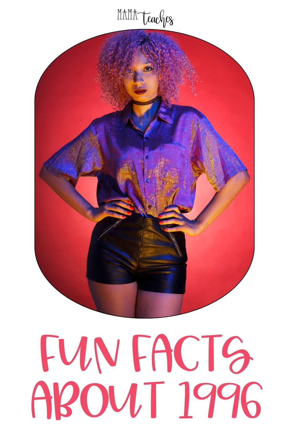 Fun Facts About 1996 - Mama Teaches