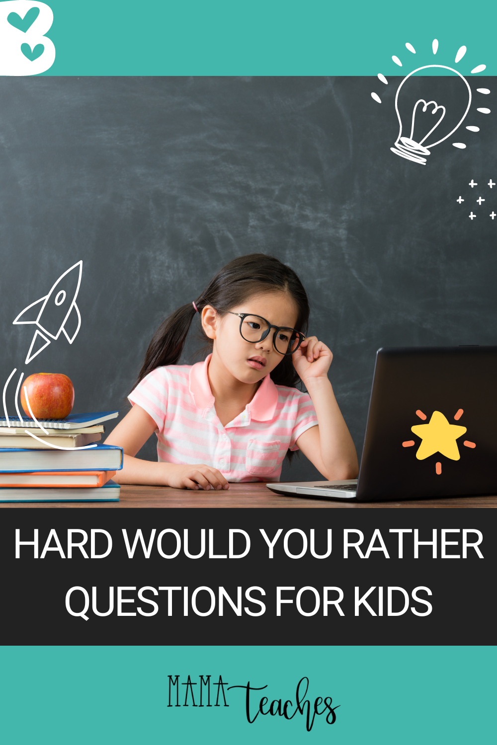 Hard Would You Rather Questions for Kids - Mama Teaches