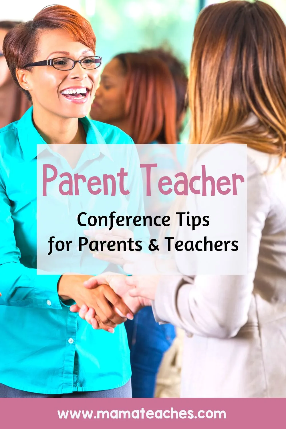 Parent-Teacher Conference Tips for Parents and Teachers - Mama Teaches