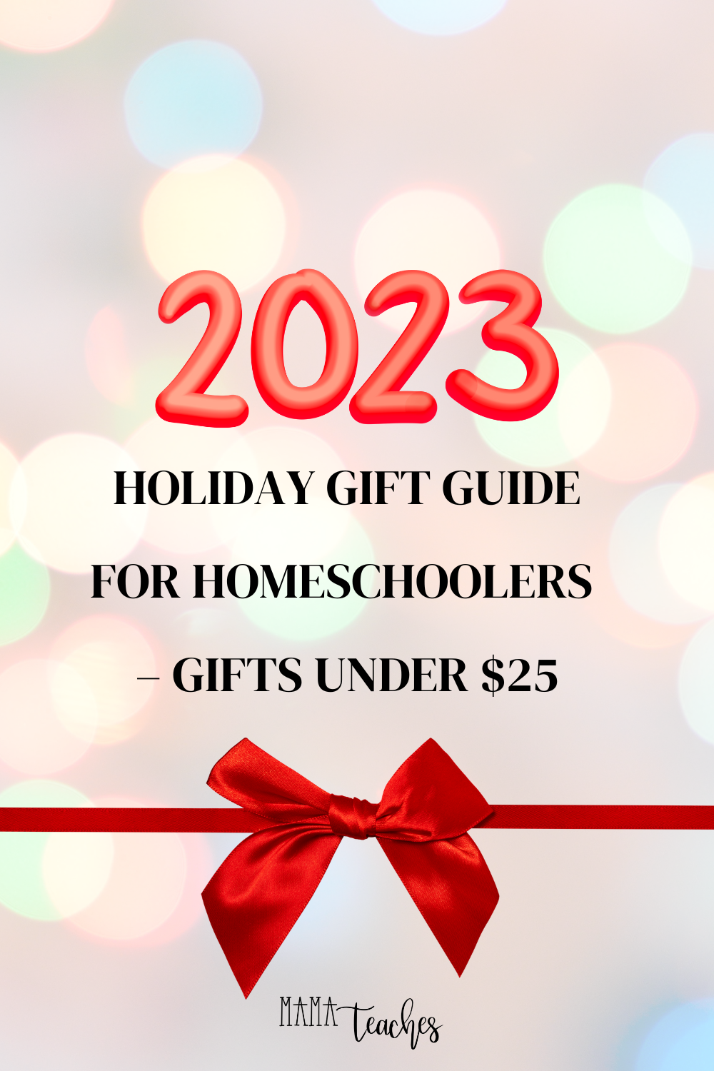 2023 Holiday Gift Guide for Homeschoolers – Gifts Under $25