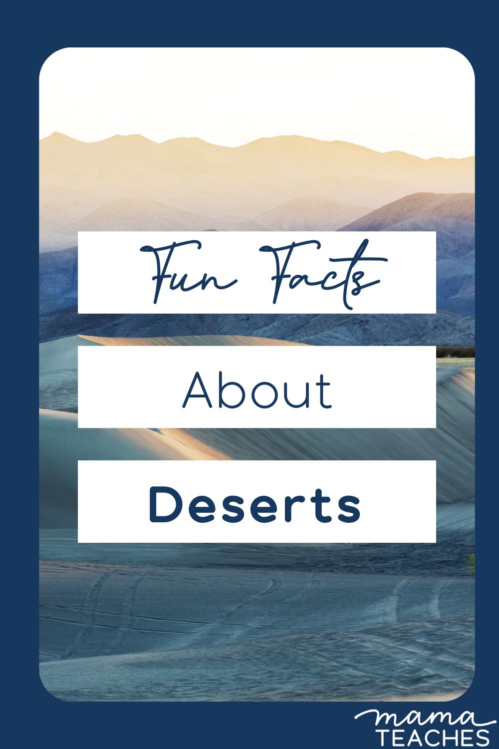 Fun Facts About Deserts