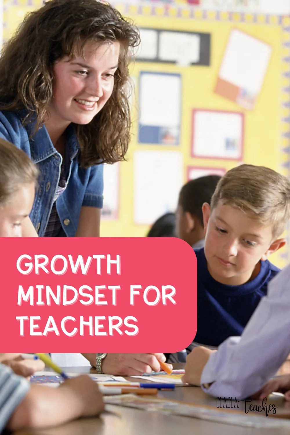 Growth Mindset for Teachers - Mama Teaches