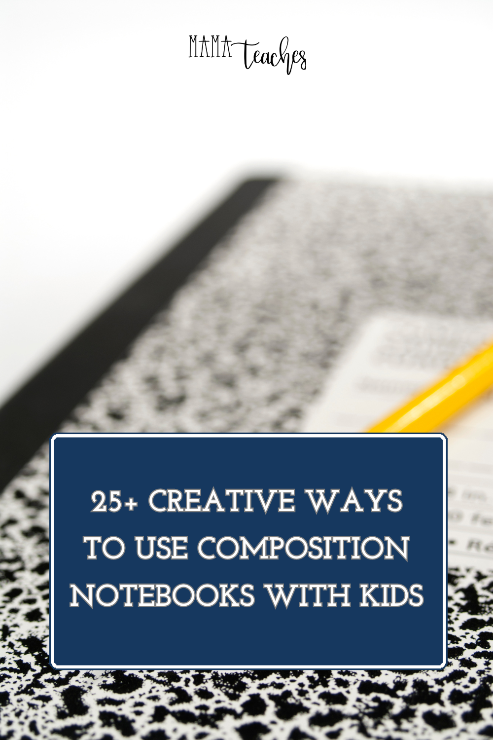 25+ Creative Ways to Use Composition Notebooks  with Kids