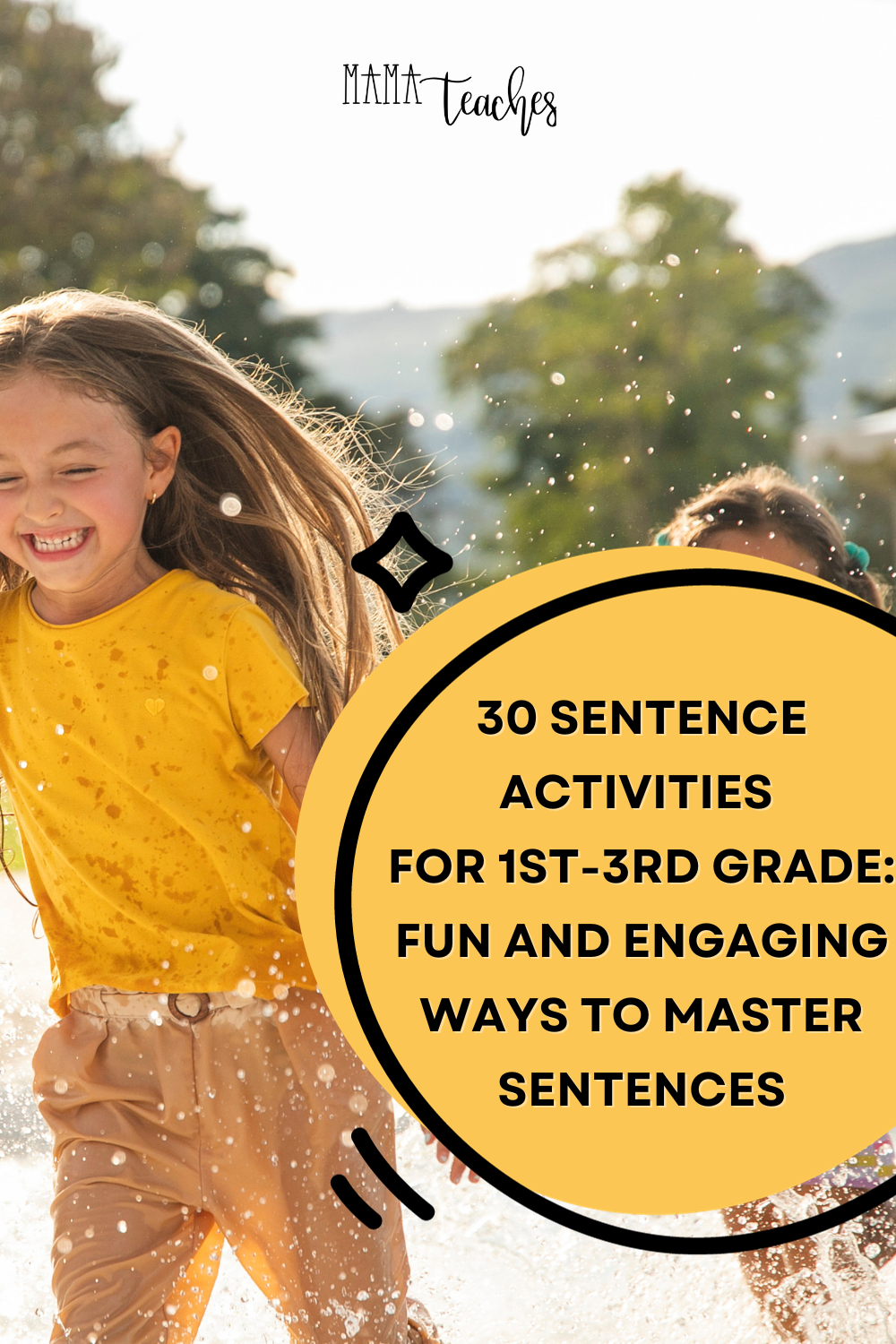 30 Sentence Activities 
for 1st-3rd Grade:  
Fun and Engaging Ways to Master Sentences