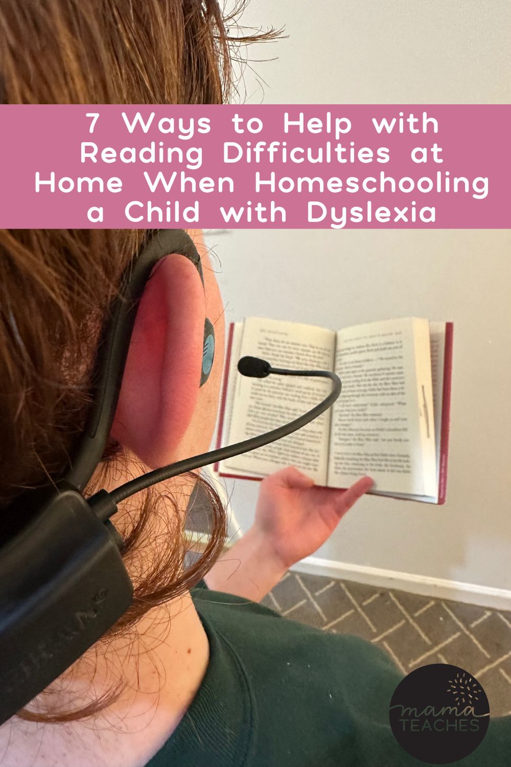 7 Ways to Help with Reading Difficulties at Home When Homeschooling a Child with Dyslexia