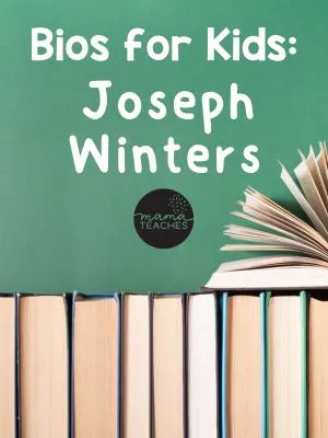 Bios for Kids Joseph Winters