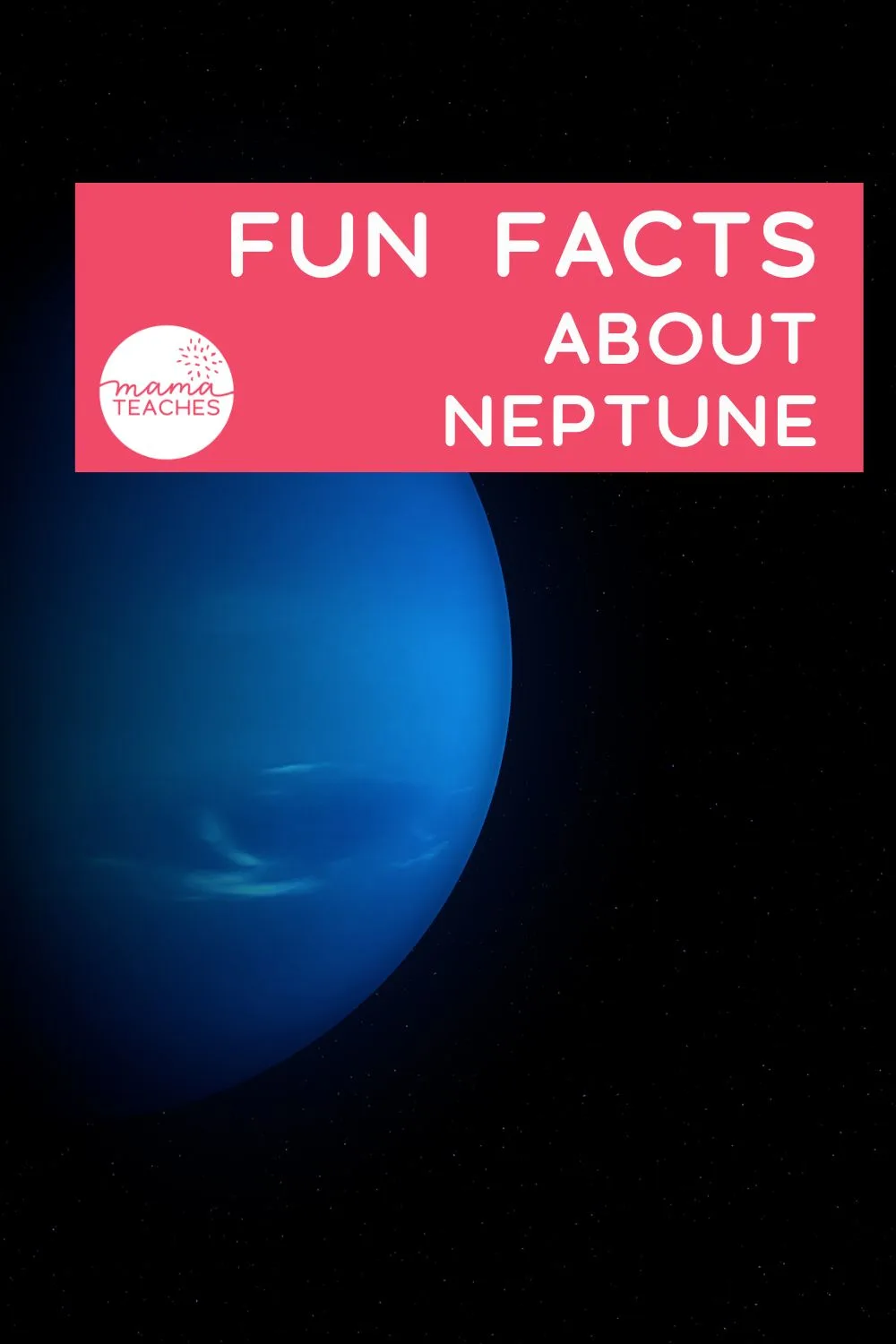 Fun Facts About Neptune - Mama Teaches