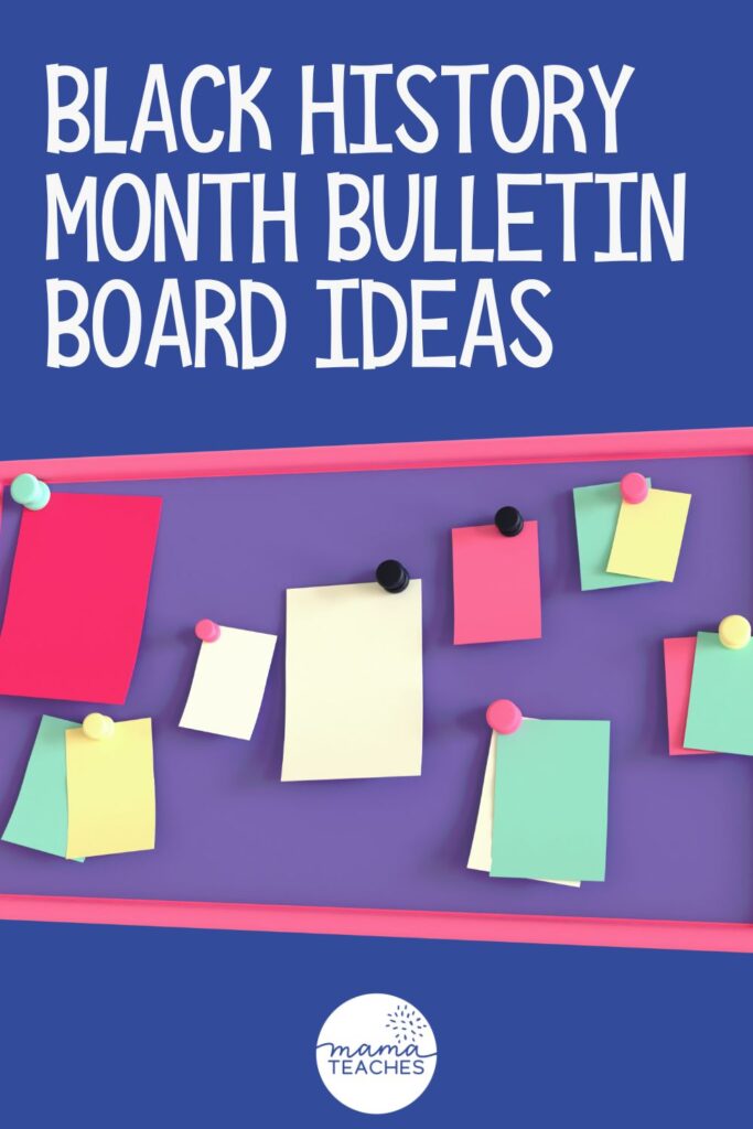 Black History Month Bulletin Board Ideas - Mama Teaches