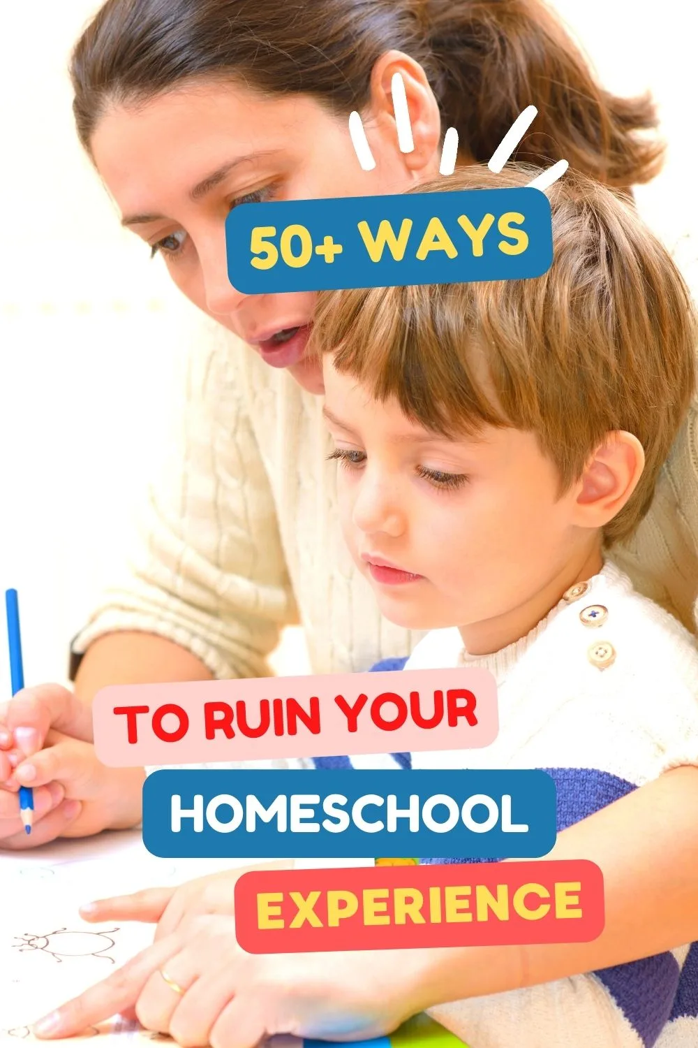 50+ Ways to Ruin Your Homeschool Experience - Mama Teaches