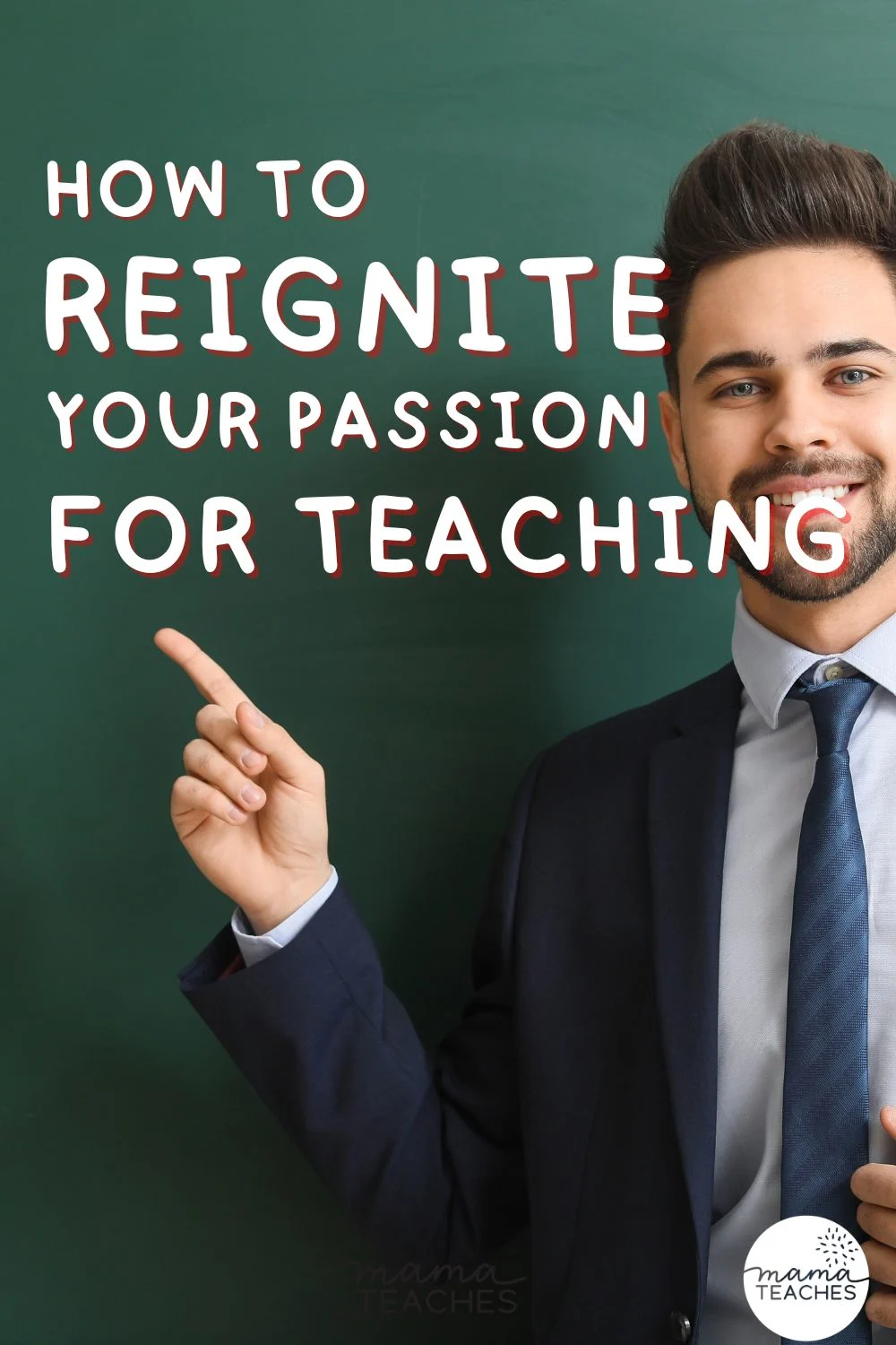 How To Reignite Your Passion For Teaching Mama Teaches 2346