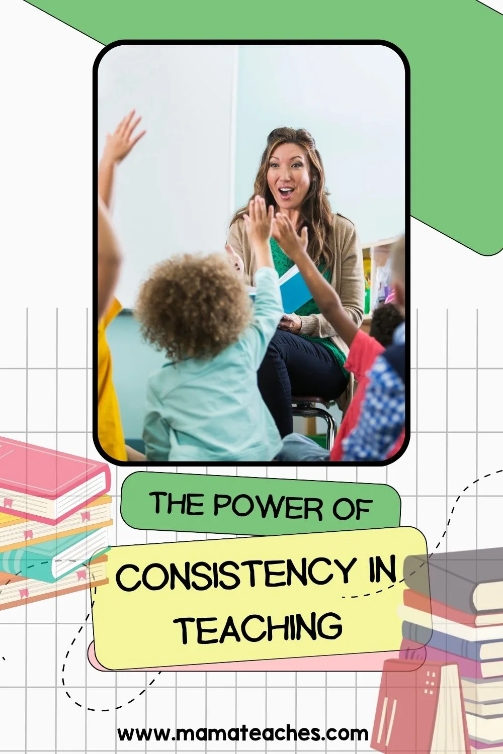 The Power of Consistency in Teaching - Mama Teaches