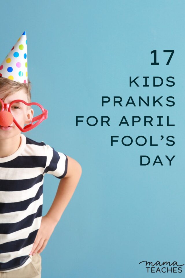 Prank Examples 17 Kids Pranks for April Fool's Day - Mama Teaches