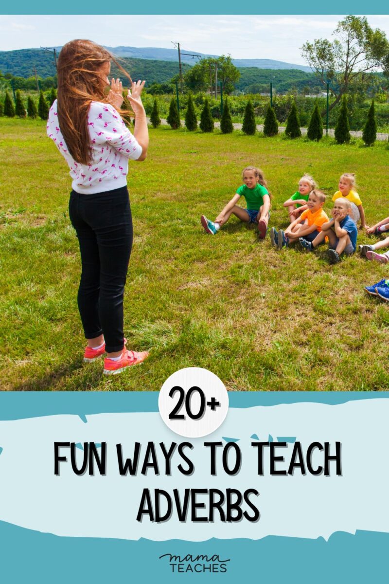 20+ Fun Ways to Teach Adverbs - Mama Teaches