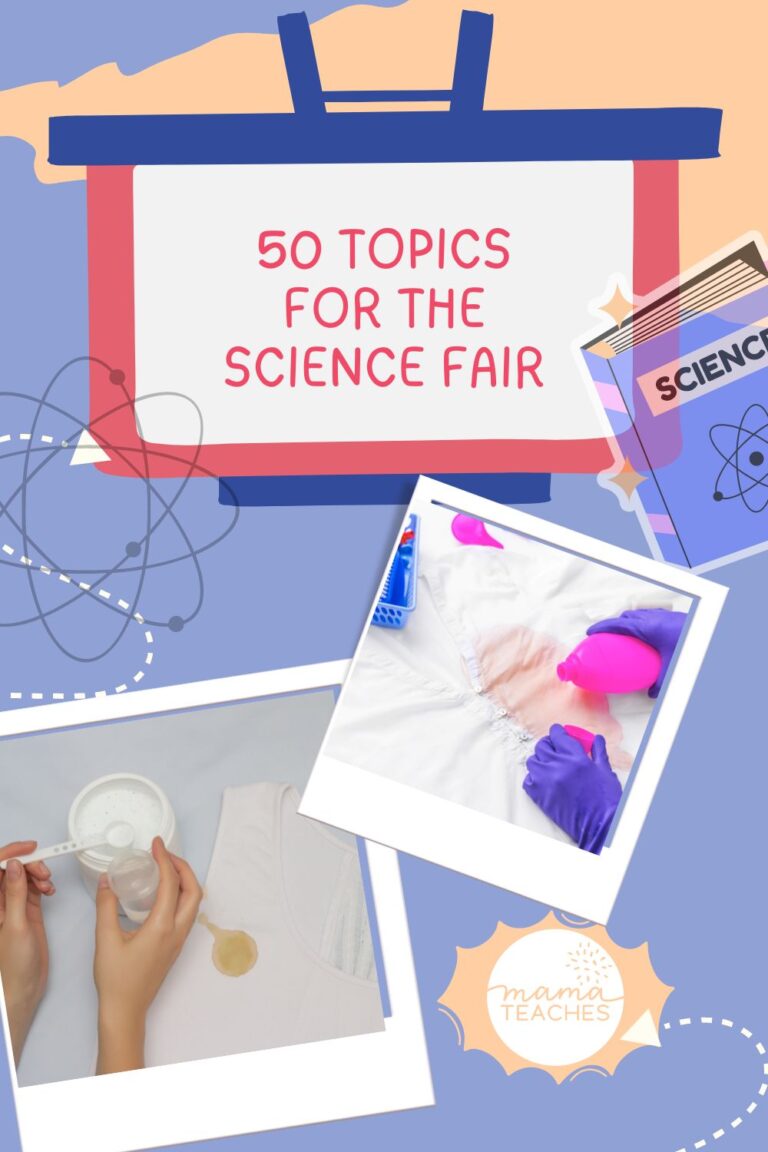 50 Topics for the Science Fair - Mama Teaches