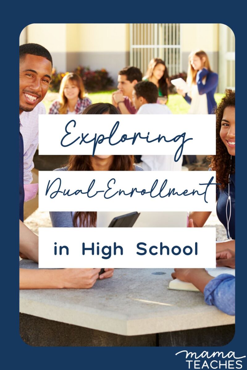 Exploring Dual-Enrollment in High School - Mama Teaches