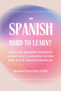 Is Spanish Hard to Learn? - Mama Teaches