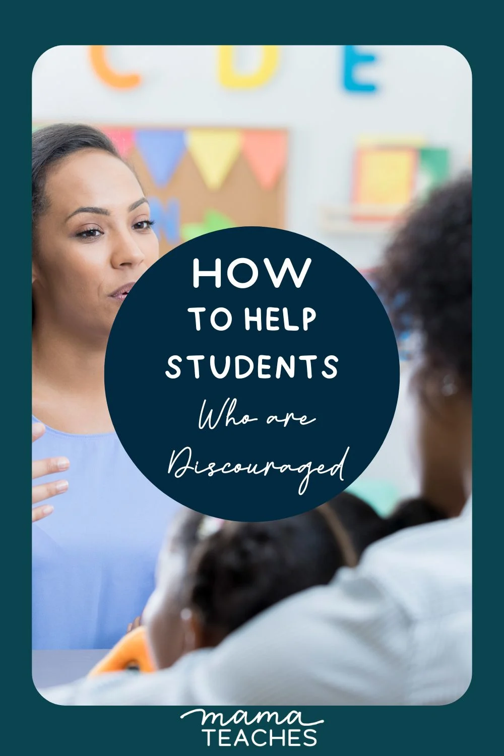 How to Help Students Who are Discouraged