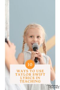 10 Ways to Use Taylor Swift Lyrics in Teaching - Mama Teaches