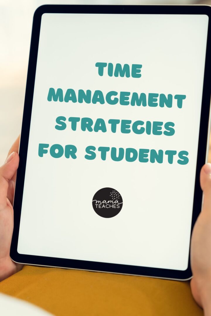 Time Management Strategies for Students - Mama Teaches