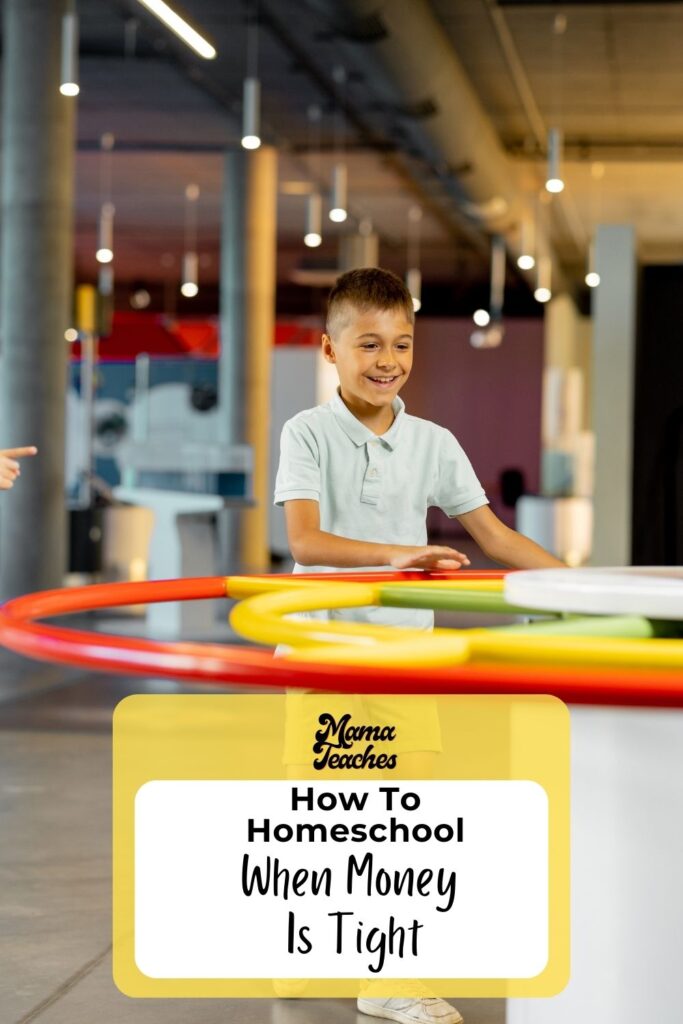 How to Homeschool When Money is Tight