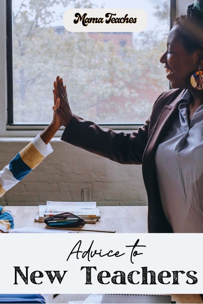 Advice for New Teachers