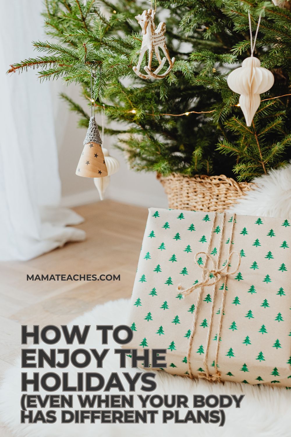 HOW TO ENJOY THE HOLIDAYS WHEN YOUR BODY HAS DIFFERENT PLANS