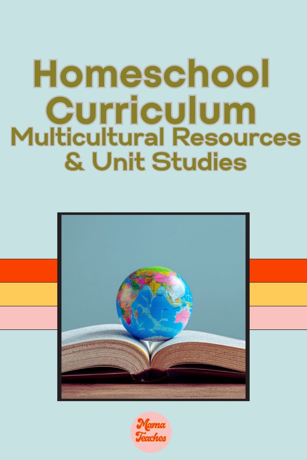 Homeschool Curriculum: Multicultural Resources & Unit Studies