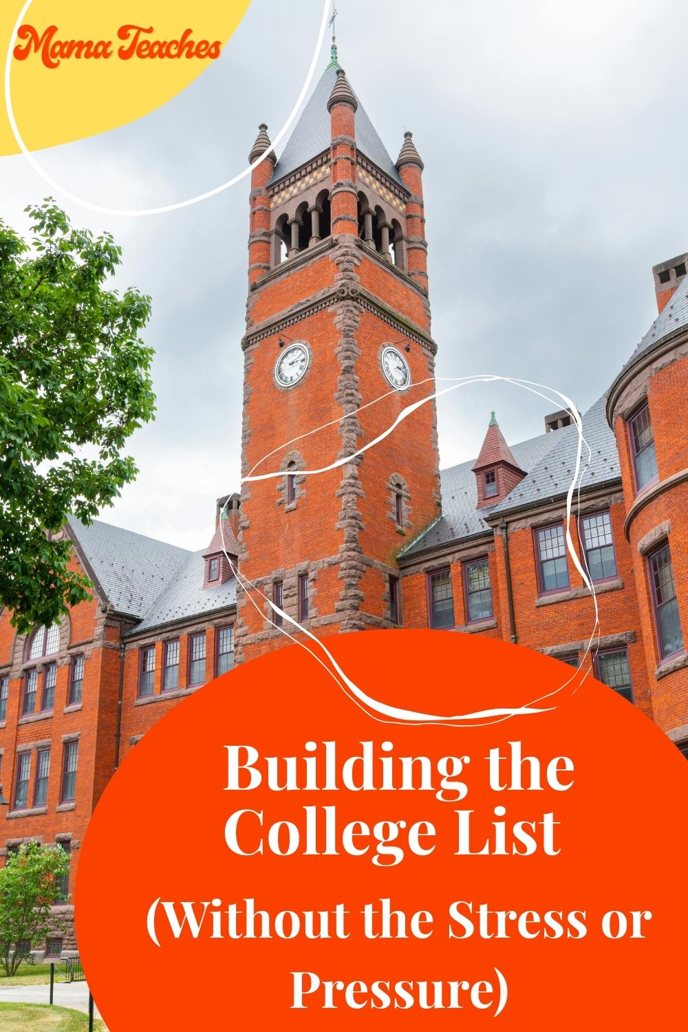 Building the College List (Without the Stress or Pressure)