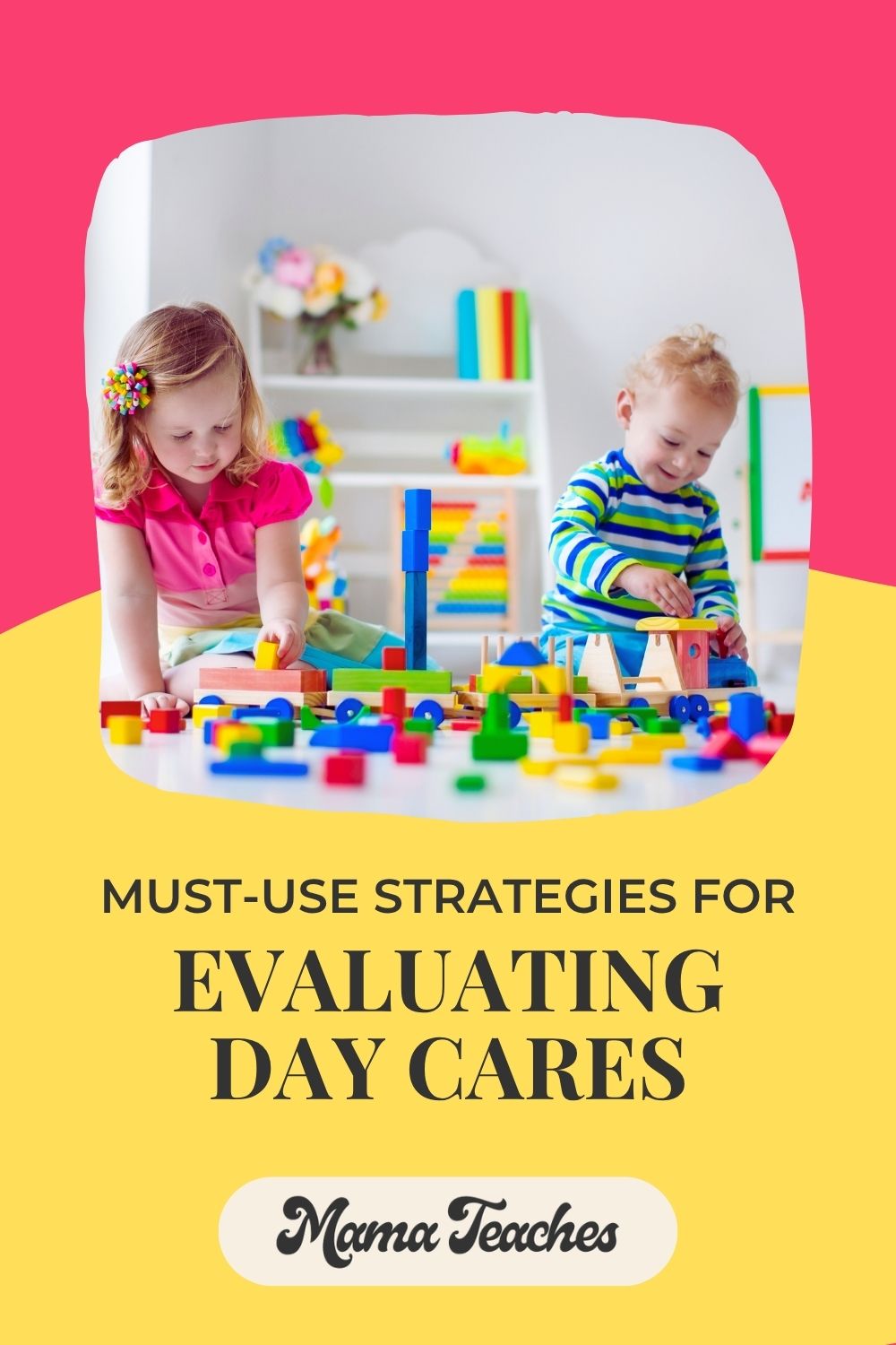 Must-Use Strategies for Evaluating Day Cares