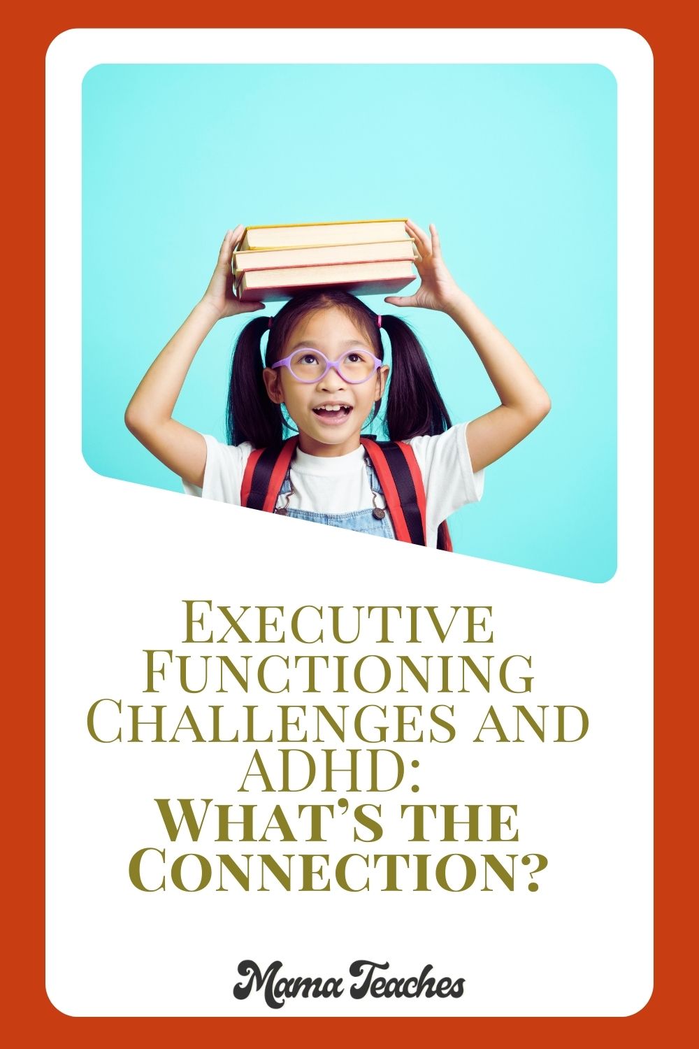 Executive Functioning Challenges and ADHD: What’s the Connection?