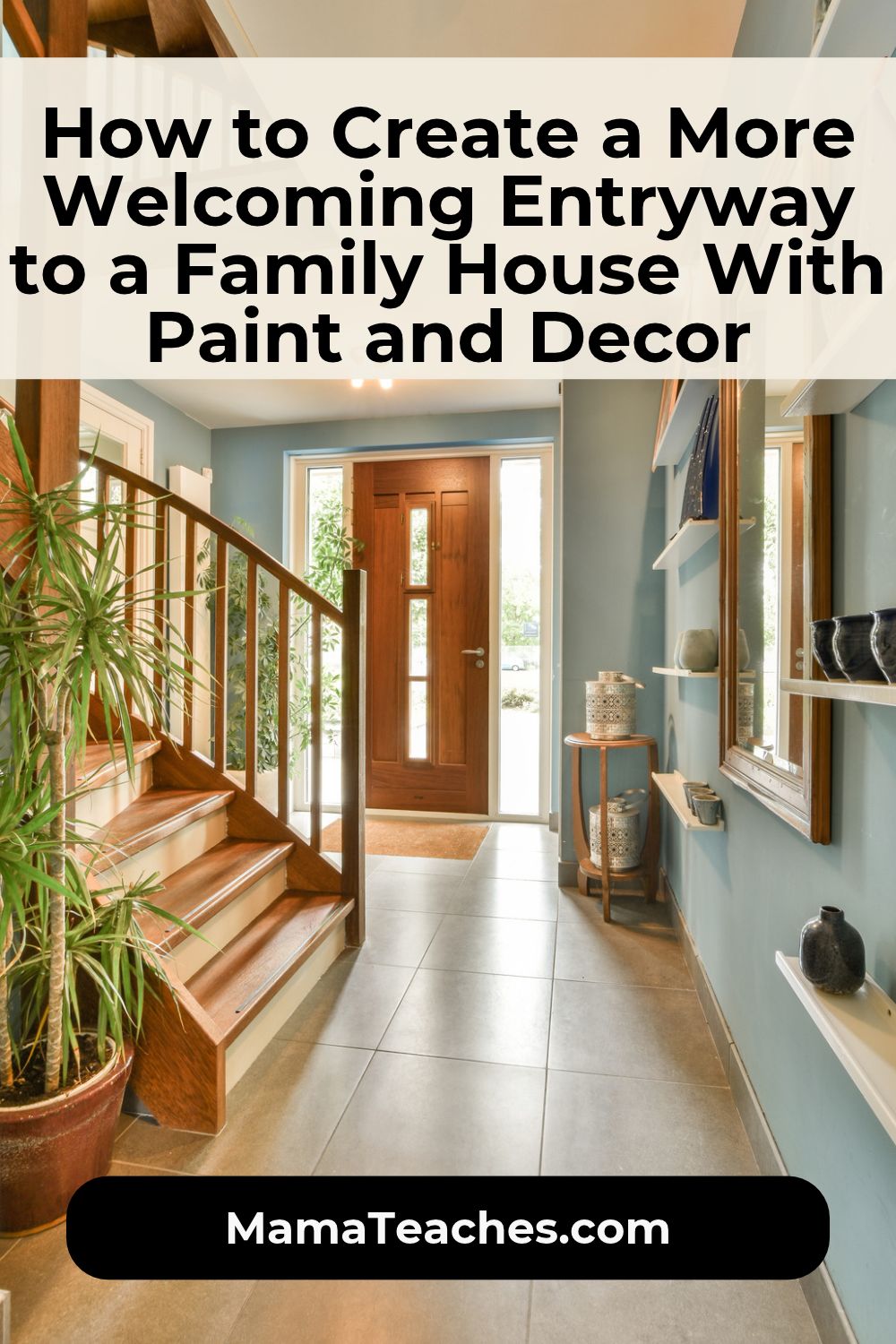 Tips for Creating a More Welcoming Entryway